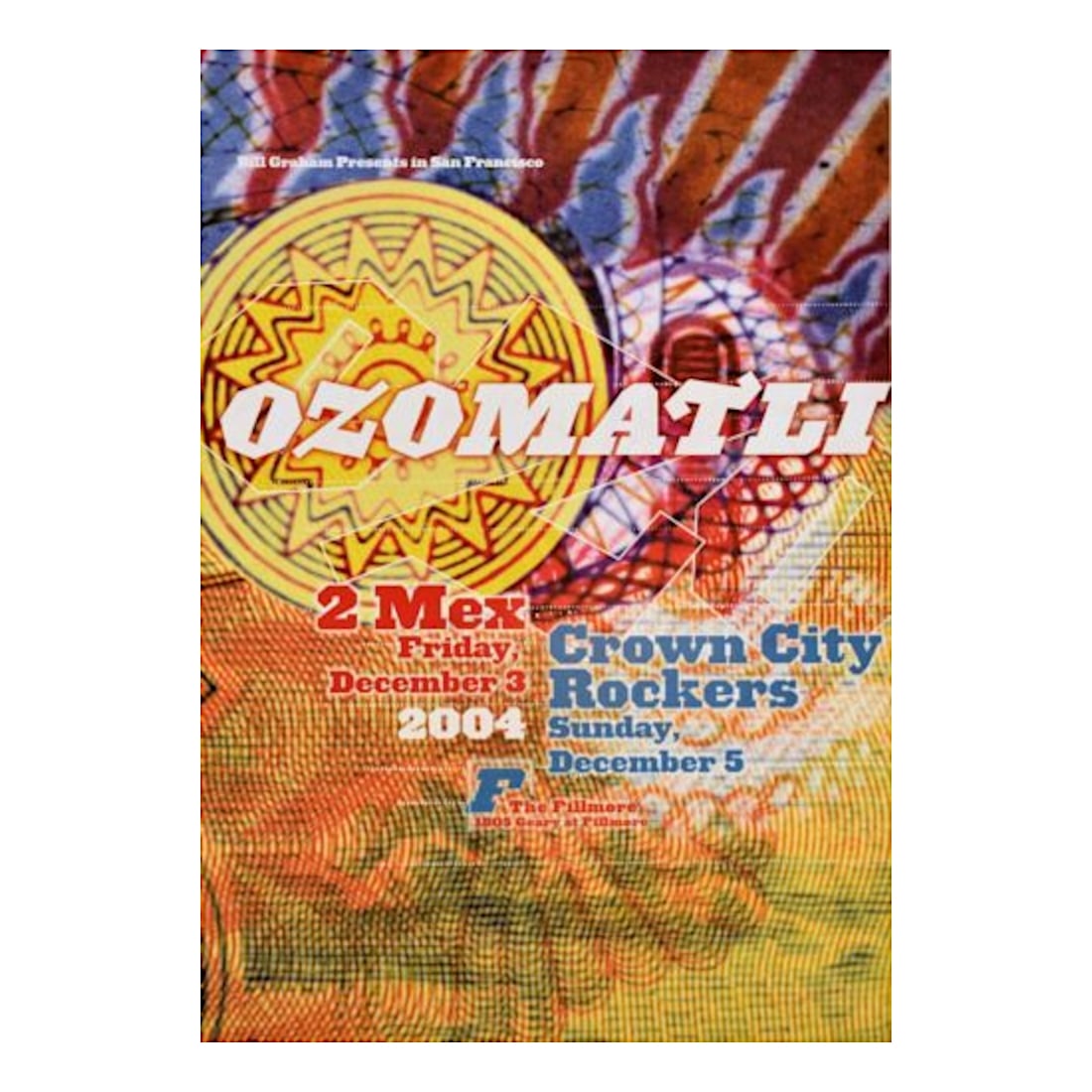 Ozomatli - 2004 Concert Poster: OZOMATLI (American Rock Band) Original & Vintage Bill Graham Presents 2004 Concert Tour Poster featuring Ozomatli. Venue: The Fillmore, San Francisco, California. Dated: December 3, 5, 2004. Artist: J