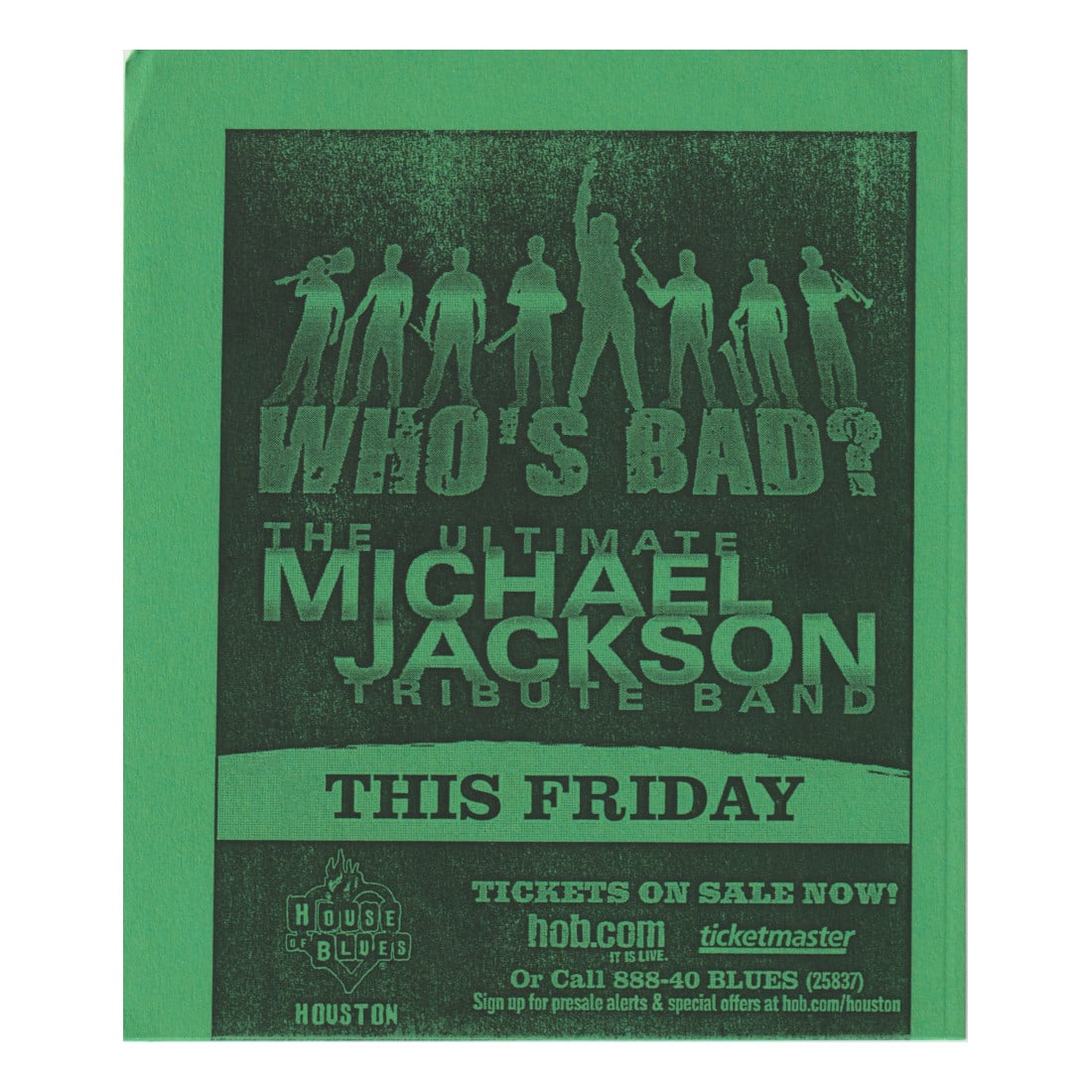 Who's Bad? - Concert Handbill: WHO'S BAD? (Michael Jackson Tribute Band) Authentic 2020 House of Blues Concert Handbill featuring Who's Bad?. Venue: House of Blues, Houston, TX. Dated: January 1, 2020. Includes COA. Dimensions: 4 3