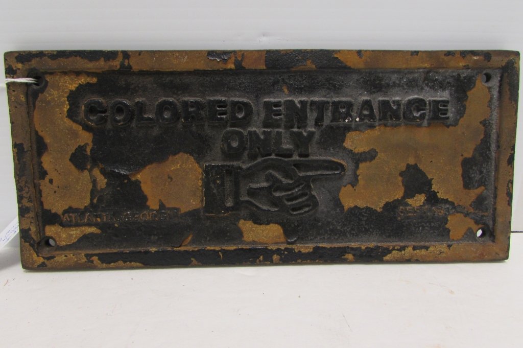 1932 SIGN COLORED ONLY ENTRANCE ATLANTA: 118.0 CAST IRON "COLORED ENTRANCE ONLY" SEGREGATION METAL SIGN. MADE SEPT. 1932 ATLANTA GEORGIA. 10.5" x 4.5"