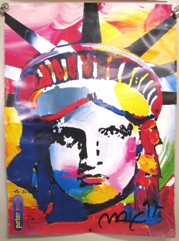 HAND DRAWN & SIGNED PETER MAX POSTER LADY LIBERTY: HAND DRAWING IMAGE ON LOWER LEFT & HAND SIGNED LOWER RIGHT. LADY LIBERTY POSTER 24 BY 33" HAS WEAR, CREASES AND A TEAR.