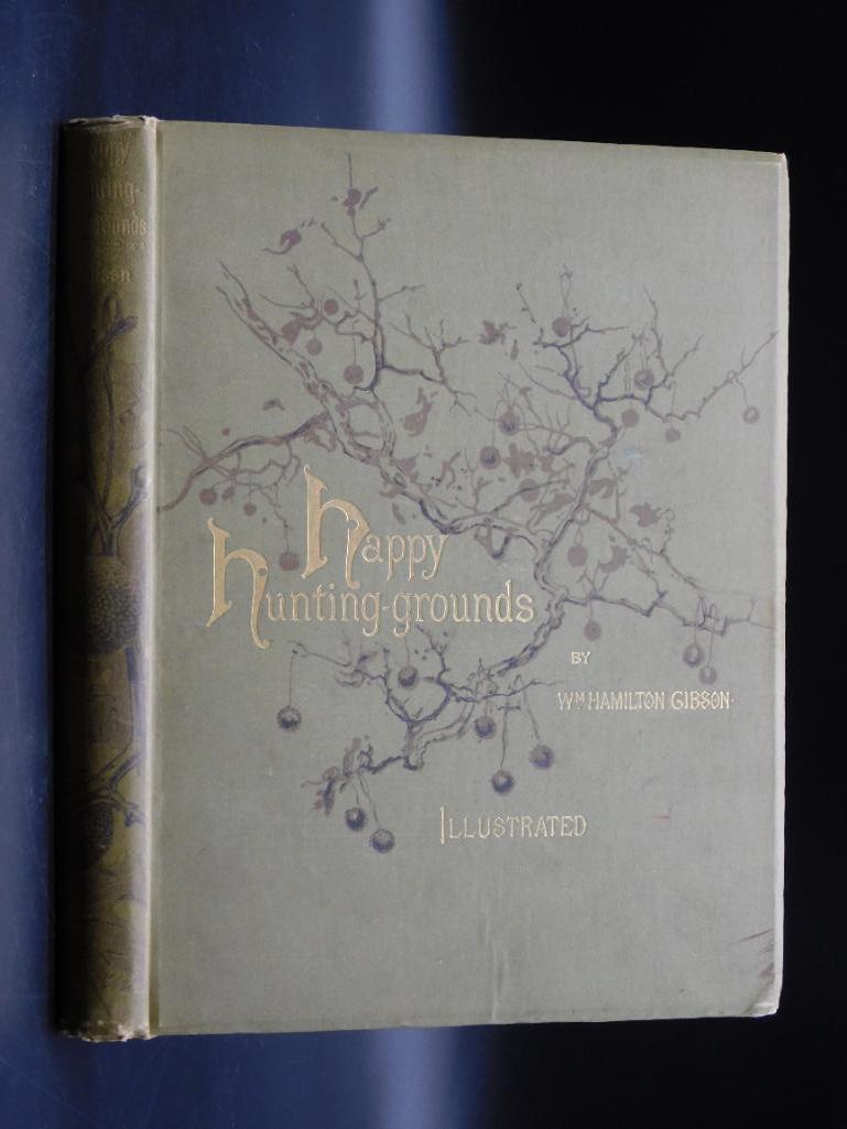 1887 HAPPY HUNTING GROUNDS BOOK BY WILLIAM HAMILTON: 1887 HAPPY HUNTING GROUNDS BOOK BY WILLIAM HAMILTON GIBSON VINTAGE ANTIQUE 1149 *** MIXED BOBBER LOT VINTAGE ANTIQUE 1457