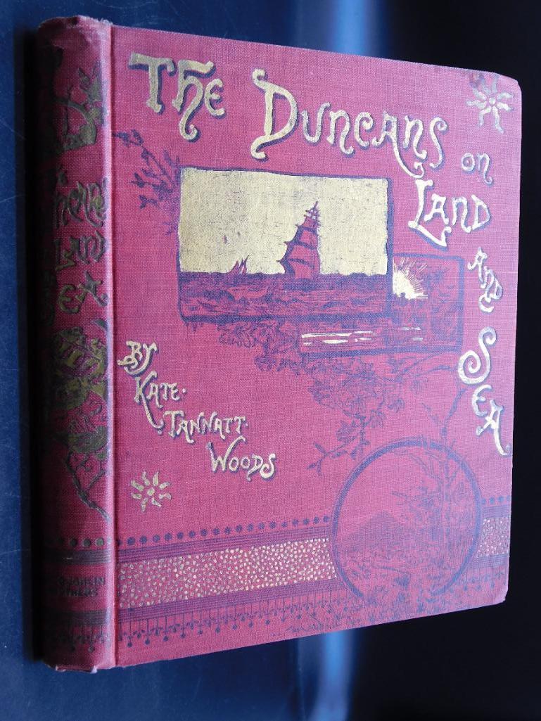 1883 THE DUNCANS ON LAND AND SEA BY KATE TANNATT WOODS: 1883 THE DUNCANS ON LAND AND SEA BY KATE TANNATT WOODS BOOK VINTAGE ANTIQUE 1139 *** Thank you for attending HATMAN AUCTIONS! Yes, we ship all items that are not oversized. Please see photos for measu