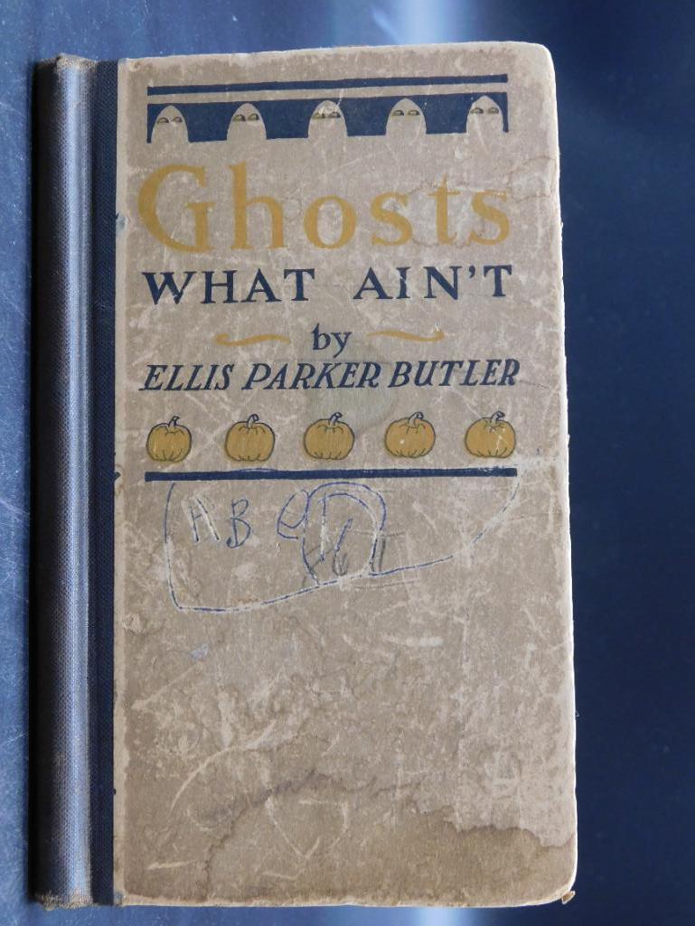 1923 GHOSTS WHAT AINT BOOK BY ELLIS PARKER BUTLER (1 of 5)