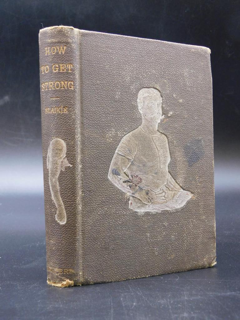 1879 HOW TO GET STRONG BOOK BY WILLIAM BLAIKIE VINTAGE ANTIQUE: 1879 HOW TO GET STRONG BOOK BY WILLIAM BLAIKIE VINTAGE ANTIQUE
