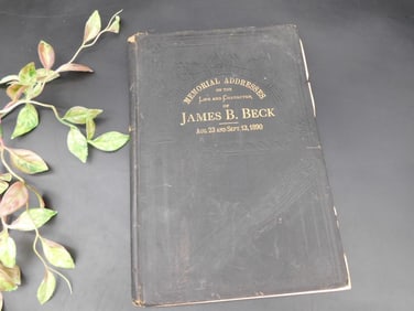 Memorial Addresses BOOK for James B. Beck, Published 1891