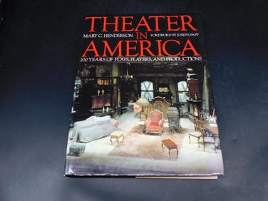 Theater in America by Mary C. Henderson: 200 Years of Plays and Productions