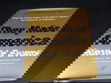 They Made America by Harold Evans ? First Edition Hardcover