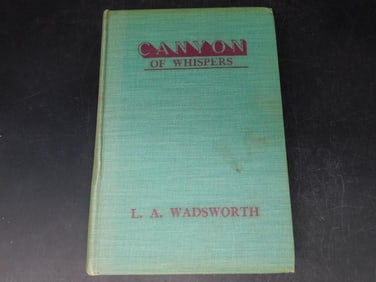 Cannon of Whispers by L. A. Wadsworth, 1940 Edition Book
