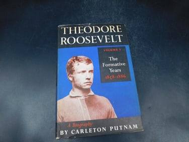 Theodore Roosevelt, Volume 1: The Formative Years 1858-1886 by Carleton Putnam Book