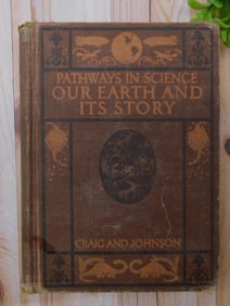 1932 Pathways in Science Our Earth and Its Story Book by Craig and Johnson