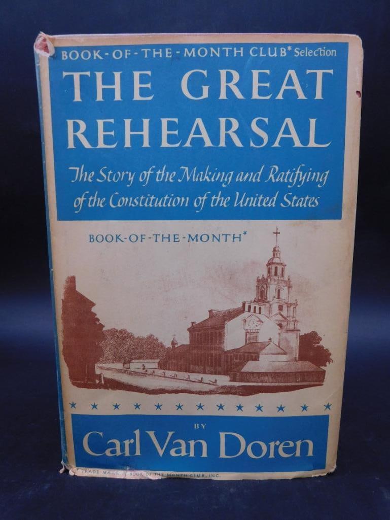 The Great Rehearsal Book by Carl Van Doren, 1948: Title: "The Great Rehearsal: The Story of the Making and Ratifying of the Constitution of the United States" | Author: Carl Van Doren | Publisher: The Viking Press, first published January 1948 | Hard