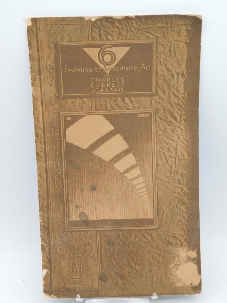 The Six Essentials of Advertising Art Book by Charles Johnson, 1931: - Book title: 'The Six Essentials of Advertising Art,' authored by Charles Everett Johnson. | - Published in 1931 by Walter T. Foster in Palms, California. | - Features detailed guidelines on advertis