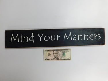 Mind Your Manners Wooden Decorative Wall Sign
