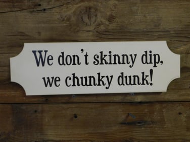 Decorative Sign With Humorous Phrase