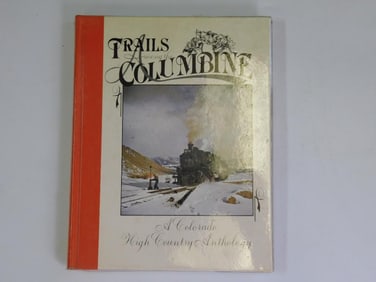 1988 TRAILS AMONG THE COLUMBINE BOOK A COLORADO HIGH COUNTRY ANTHOLOGY BOOK