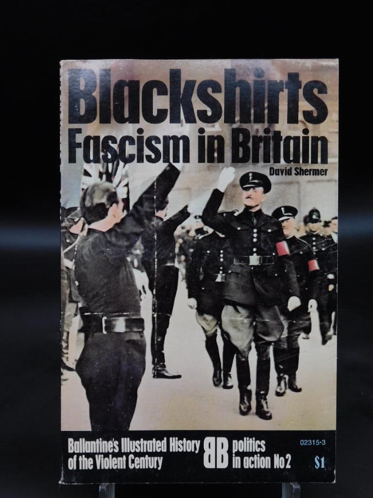 1960S-1970S BLACKSHIRTS FASCISM IN BRITAIN BALLENTINES ILLUSTRATED HISTORY OF THE VIOLENT CENTURY: 1960S-1970S BLACKSHIRTS FASCISM IN BRITAIN BALLENTINES ILLUSTRATED HISTORY OF THE VIOLENT CENTURY