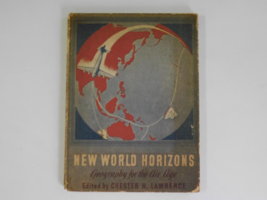 1942 NEW WORLD HORIZONS GEOGRAPHY FOR THE AIR AGE BOOK EDITED BY CHESTER H LAWRENCE VINTAGE ANTIQUE: 1942 NEW WORLD HORIZONS GEOGRAPHY FOR THE AIR AGE BOOK EDITED BY CHESTER H LAWRENCE VINTAGE ANTIQUE