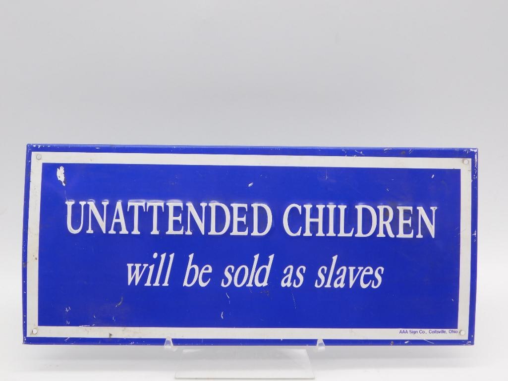 METAL HUMOROUS SIGN UNATTENDED CHILDREN (1 of 3)