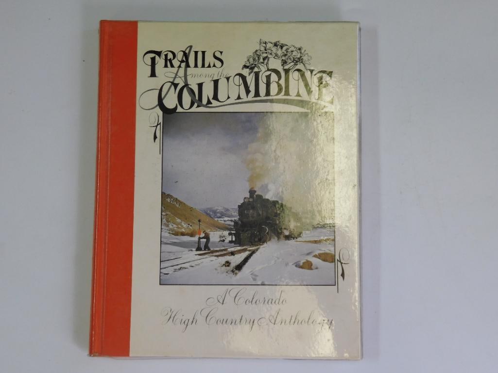 1988 TRAILS AMONG THE COLUMBINE BOOK A COLORADO HIGH COUNTRY ANTHOLOGY BOOK (1 of 5)