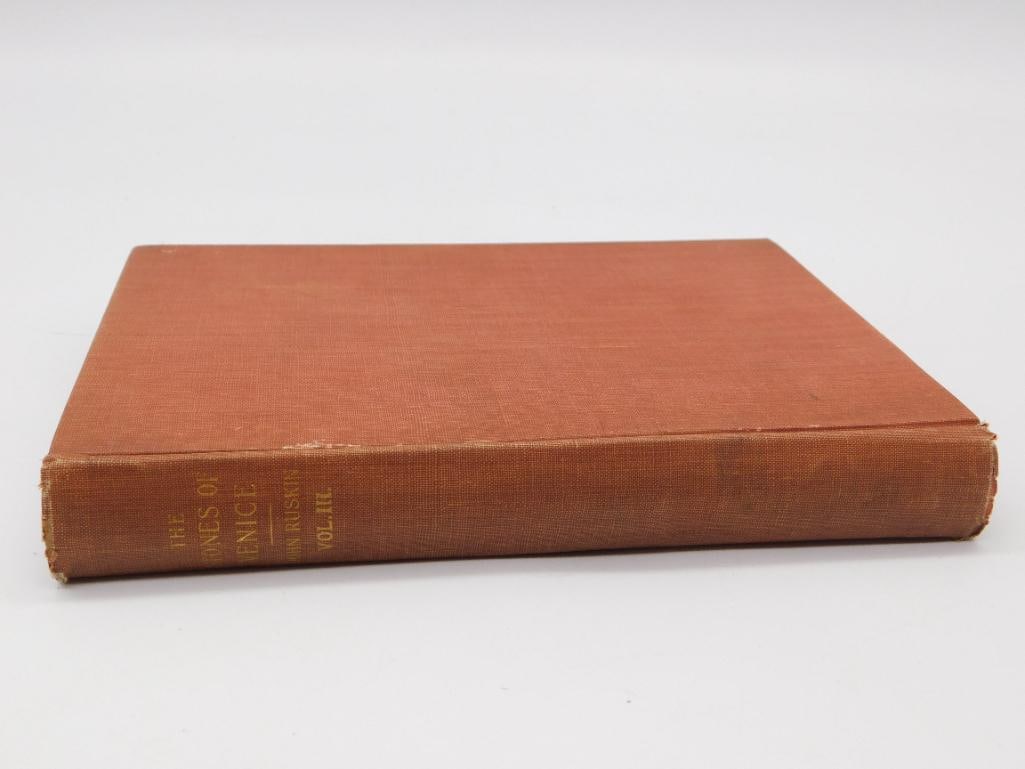 Book - The Stones of Venice, Volume III by John Ruskin, Illustrated: A hardcover edition of The Stones of Venice, Volume Three ("The Fall") by John Ruskin, published by Peter Fenelon Collier & Son, New York, bound in rust-orange cloth with gilt spine lettering.