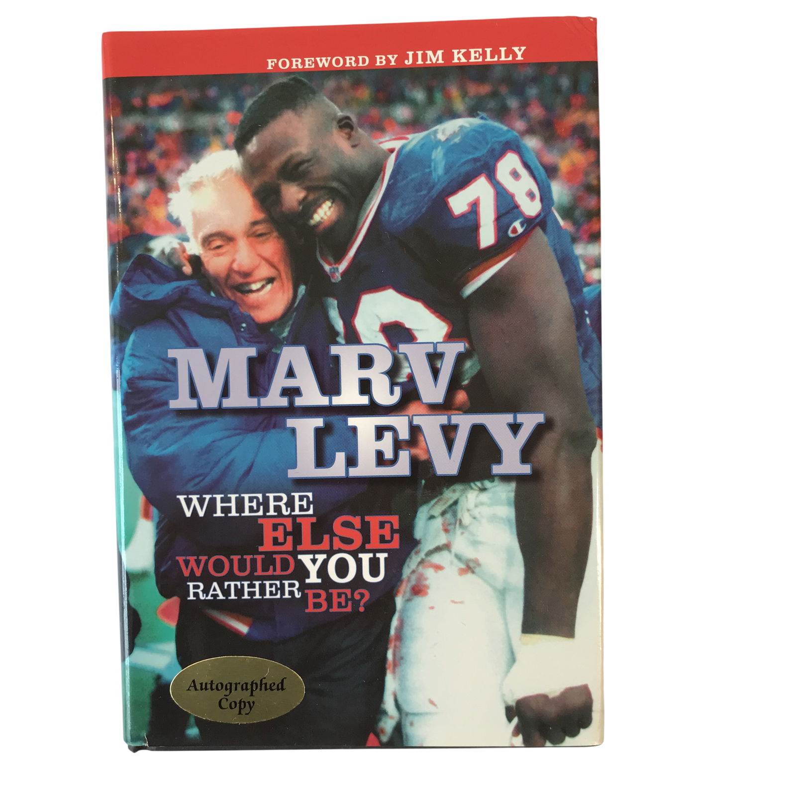 Marv Levy Signed Hardcover Autobiography Where Else Would You Rather Be?: This is a hardcover edition of the autobiography titled Marv Levy: Where Else Would You Rather Be? written by Pro Football Hall of Fame coach Marv Levy. The book features a foreword by former Buffalo
