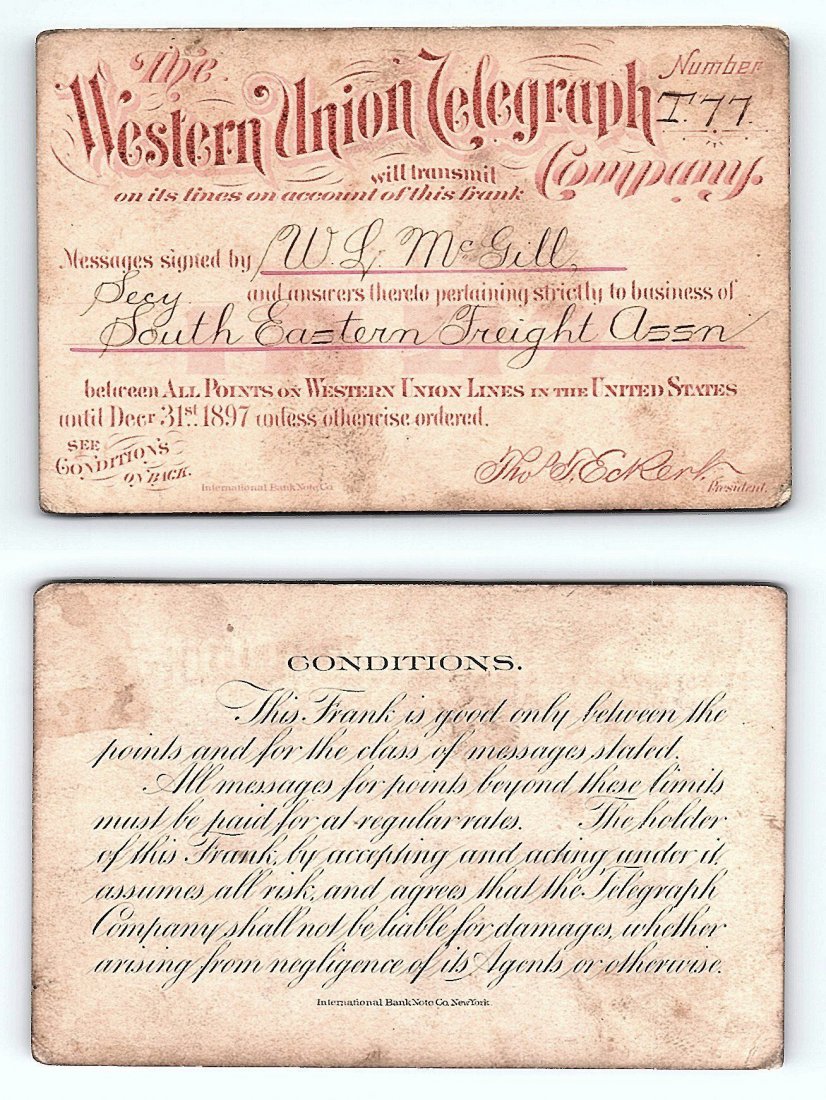 1897 Western Union Telegraph Company Railroad Pass: Annual railroad pass issued to W. L. McGill, Secretary of Southen Railroad Commission, so he could ride this line for the year issued free of charge. Mr. McGill testified before President Theodore Roo