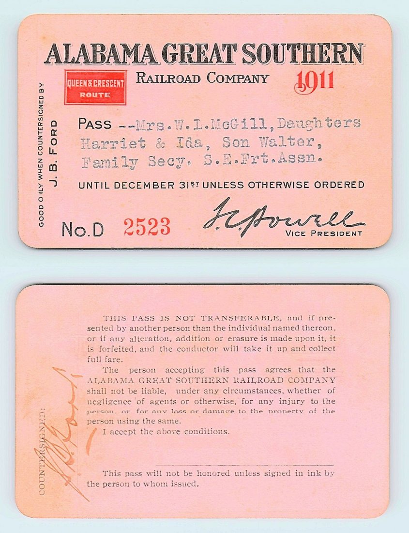 1911 Alabama Great Southern Railroad Company Railroad: Annual railroad pass issued to W. L. McGill, Secretary of Southen Railroad Commission, so he could ride this line for the year issued free of charge. Mr. McGill testified before President Theodore Roo