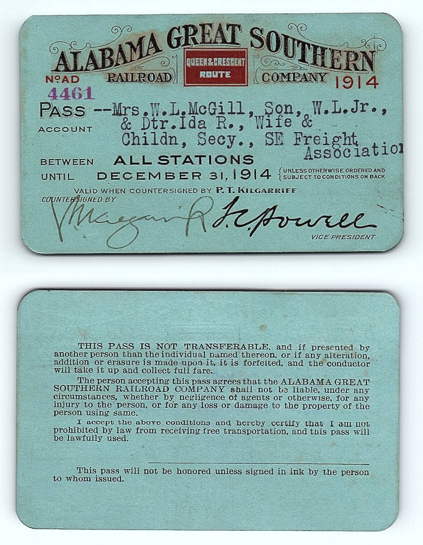 1914 Alabama Great Southern Railroad Company Railroad: Annual railroad pass issued to W. L. McGill, Secretary of Southen Railroad Commission, so he could ride this line for the year issued free of charge. Mr. McGill testified before President Theodore Roo