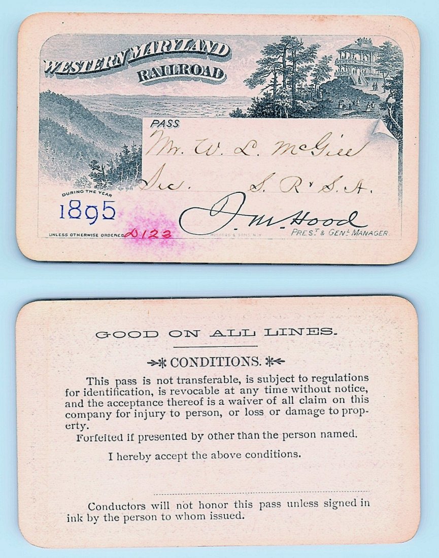 1895 Western Maryland Railroad Pass: Annual railroad pass issued to W. L. McGill, Secretary of Southen Railroad Commission, so he could ride this line for the year issued free of charge. Mr. McGill testified before President Theodore Roo