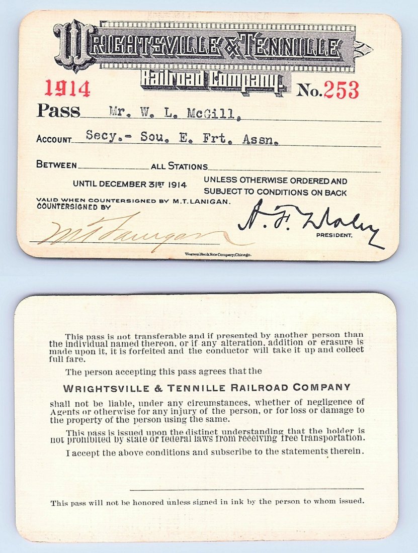 1914 Wrightsville & Tennille Railroad Co. Pass: Annual railroad pass issued to W. L. McGill, Secretary of Southen Railroad Commission, so he could ride this line for the year issued free of charge. Mr. McGill testified before President Theodore Roo