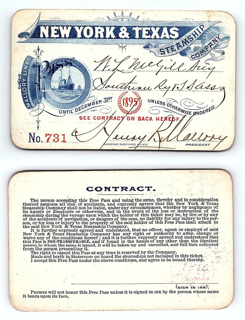 1895 New York & Texas Steamship Company: Annual railroad pass issued to W. L. McGill, Secretary of Southen Railroad Commission, so he could ride this line for the year issued free of charge. Mr. McGill testified before President Theodore Roo