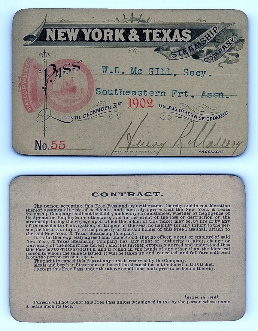 1902 New York & Texas Steamship Company: Annual railroad pass issued to W. L. McGill, Secretary of Southen Railroad Commission, so he could ride this line for the year issued free of charge. Mr. McGill testified before President Theodore Roo