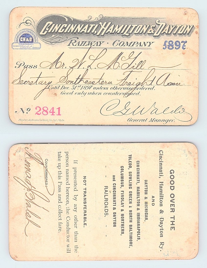 1897 Cincinnati Hamilton & Dayton Railway Company Pass: Annual railroad pass issued to W. L. McGill, Secretary of Southen Railroad Commission, so he could ride this line for the year issued free of charge. Mr. McGill testified before President Theodore Roo