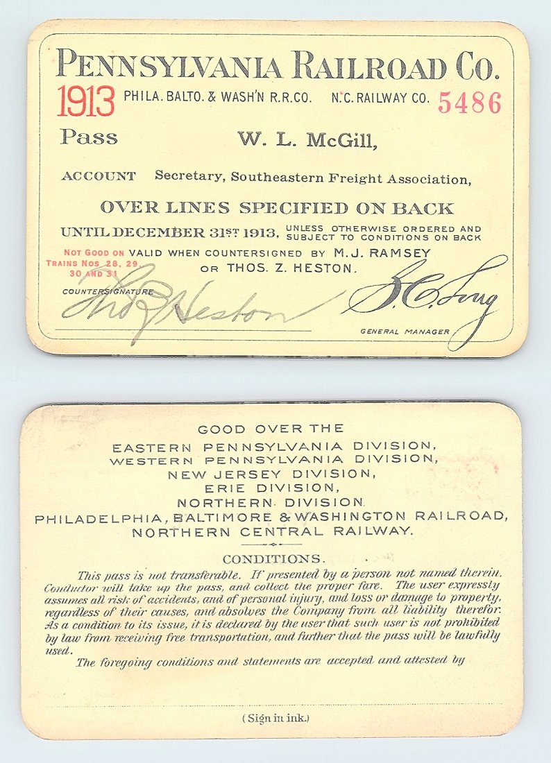 1913 Pennsylvania Railroad Pass: Annual railroad pass issued to W. L. McGill, Secretary of Southen Railroad Commission, so he could ride this line for the year issued free of charge. Mr. McGill testified before President Theodore Roo