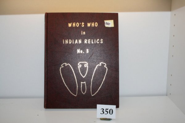 Book – "Who's Who: Book – "Who's Who in Indian Relics #3" First Edition Parks, Thompson 400 pages