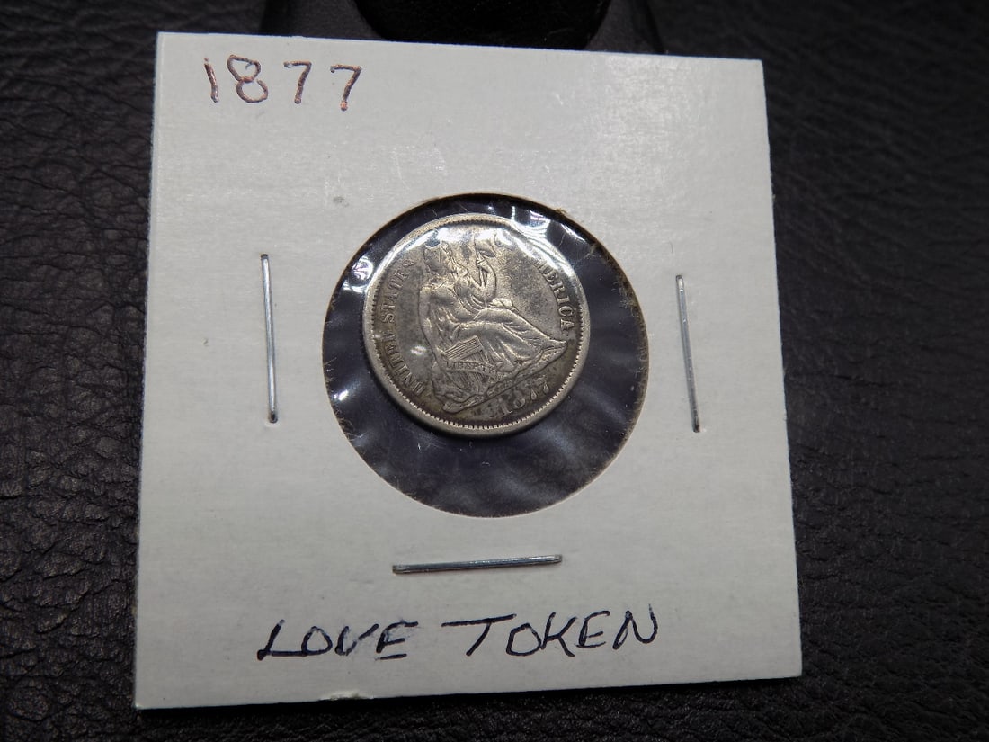 1877 Liberty Seated dime love token (1 of 3)