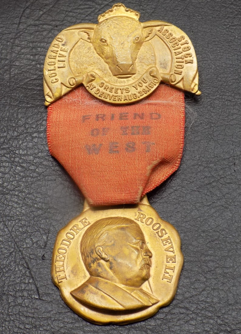 Exceptional 1910 Theodore Roosevelt Colorado Livestock Association badge and ribbon (1 of 5)