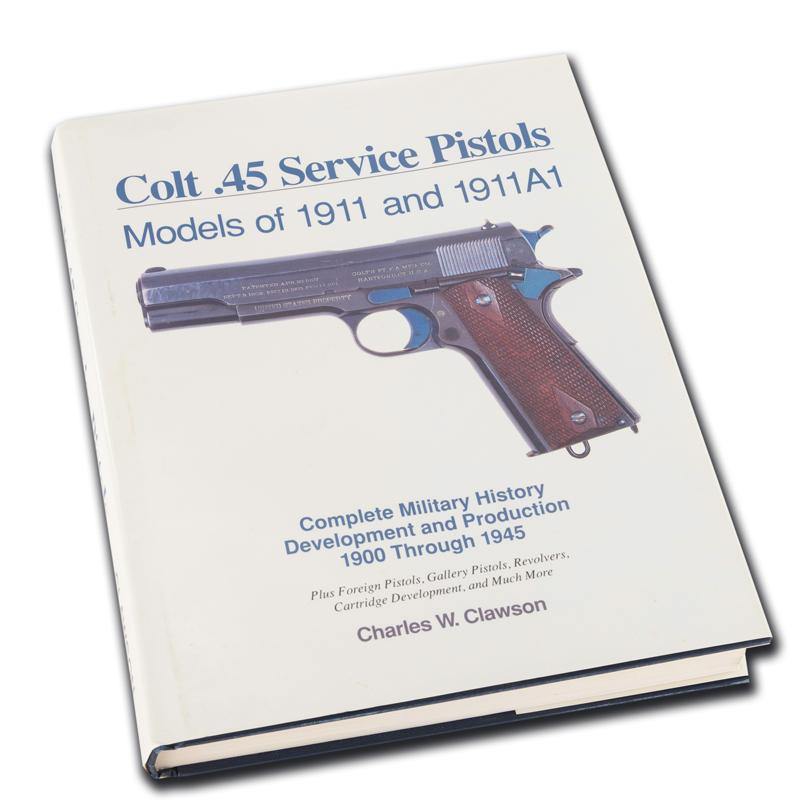 Very scarce & very desirable Book titled "Colt .45: Very scarce & very desirable Book titled "Colt .45 Service Pistols / Models of 1911 and 1911A1", by Charles W. Clawson. No longer in print.