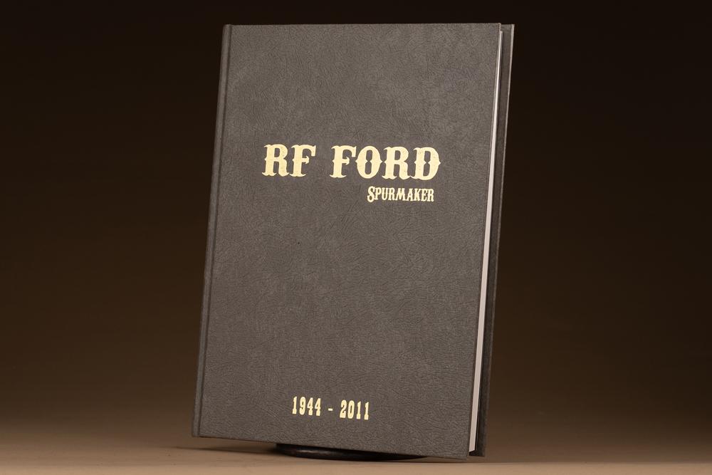 Spur Book titled, "R.F. Ford Spur Maker / 1944-2011." This book contains all of R.F Fords bits and: Spur Book titled, "R.F. Ford Spur Maker / 1944-2011." This book contains all of R.F Fords bits and spurs numbered and shows every person who purchased an original pair.