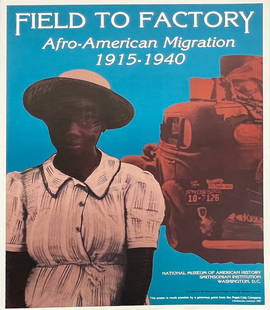 "Field To Factory, Afro-American Migration 1915-1940" Lithograph Print: "Field To Factory, Afro-American Migration 1915-1940" Lithograph Print. National Museum Of American History. 1987. Reproduction Lithograph. 22 x 30. Excellent condition