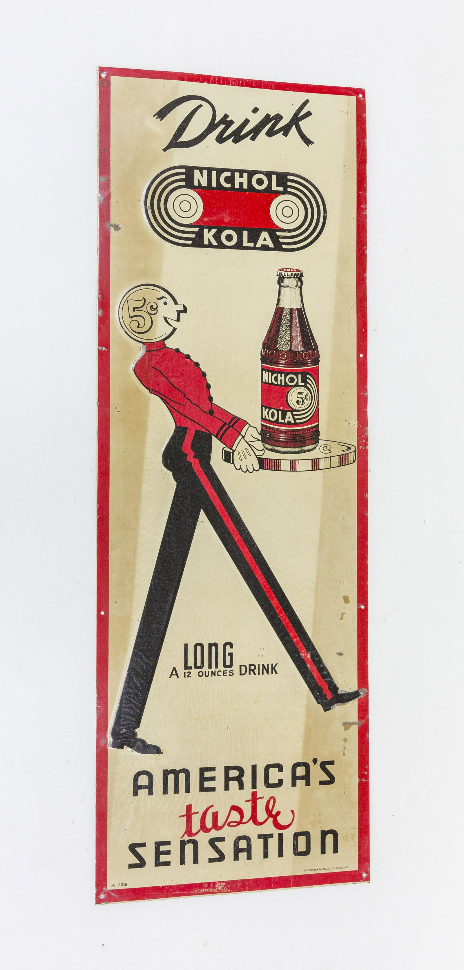 Drink Nichol Kola Tin Sign: Chromolithographed & embossed with figure in waiters outfit carrying tray with bottle of cola on it, text: Drink Nichol Kola 5c Long A 12 Ounces Drink America's taste Sensation, marked lower right The