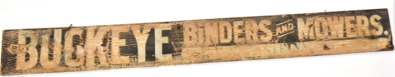 Early Buckeye Binders and Mowers Wooden Sign: Wear to paint and lettering. 47 1/2 x 6".