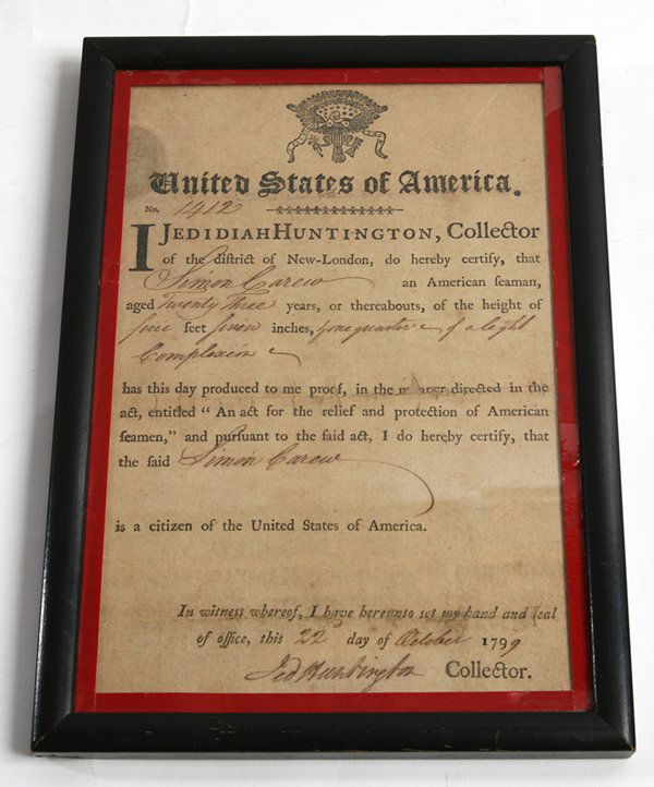 AUTOGRAPHED REVOLUNTARY WAR GENERAL JEDIDIAH HUNTINGTON: A partially printed document dated Oct. 22, 1799 certifying that “Simon Carew an American Seaman aged twenty three…entitled An act for the relief and protection of American seaman…” signed alo