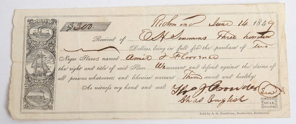 RICHMOND, VA. SLAVE PURCHASE DOCUMENT: A partially printed Ms. Document dated Richmond June 14, 1849, reading in part “Received of E.H. Simmons three hundred Dollars, being in full for the purchase of two Negro Slaves named Amid & Floren