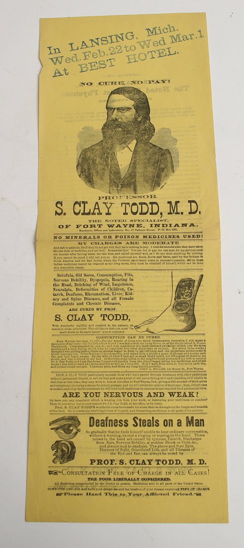 ILLUSTRATED PATENT MEDICINE HANDBILL: Circa 1880’s, 6” x 18” on yellow paper advertising “No Cure, No Pay: Professor S. Clay Todd, M.D….” This handbill assures the reader that he can cure any number of ailments including Consu