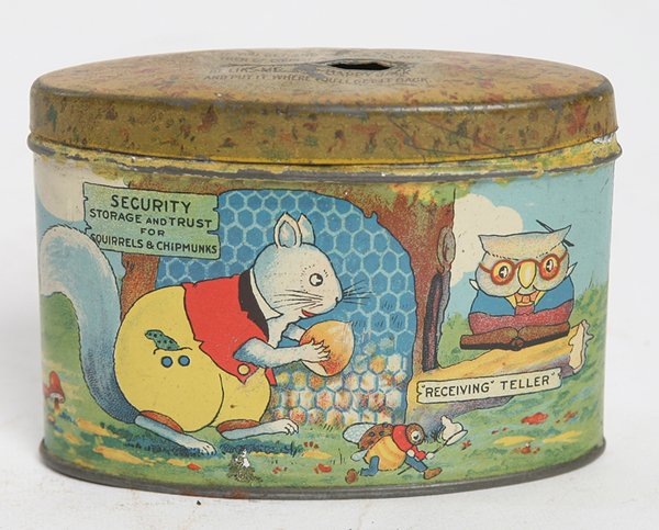 CHROMOLITHOGRAPHED TIN STILL BANK: Oval with comic squirrel, owl and lady bug with text “Security Storage and Trust For Squirrels & Chipmunks”, 1.75” x 4.25” x 3” high.