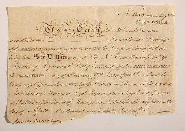 ROBERT MORRIS NORTH AMERICAN LAND CO. STOCK CERTIFICATE: Robert Morris (signer of the Declaration of Independence) and James Marshall started the North American Land Company, whose holdings were scattered across 4,000,000 acres from Georgia to New York. The