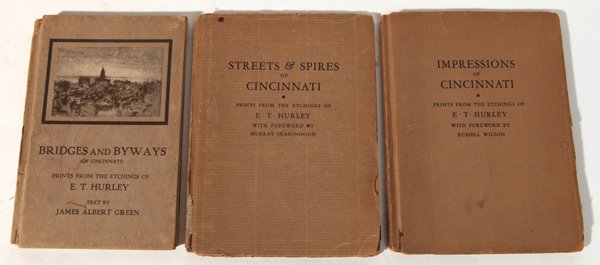 E.T. Hurley Books of Etchings: Lot of 3, including â€œStreets & Spires of Cincinnatiâ€, 1926, St. James Press Cincinnati, small 8vo with 21 plates; Plus â€œImpressions of Cincinnati, 1924, St. James Press, Cincinnati, sm