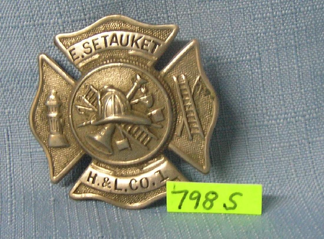 Setauket NY hook and ladder Co. #1 fire badge: Early East Setauket NY hook and ladder company #1 fire badge $150.00-$175.00