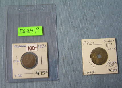 Pair of world coins: Pair of world coins includes Afghanistan and early China est. value $85.00-$100.00